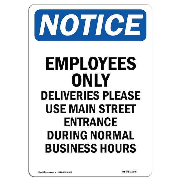 Signmission OSHA Notice Sign, 10" H, 7" W, Rigid Plastic, Employees Only Deliveries Please Sign, Portrait OS-NS-P-710-V-11994 - main